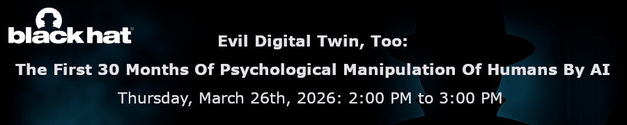 Evil Digital Twin, Too: The First 30 Months Of Psychological Manipulation Of Humans By AI (March 26th)