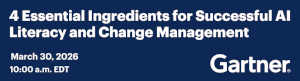 4 Essential Ingredients for Successful AI Literacy and Change Management (March 30th)