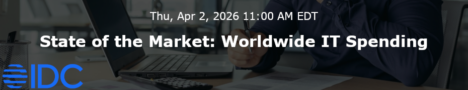 IDC: State of the Market: Worldwide IT Spending (April 2nd)