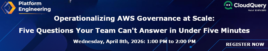 Operationalizing AWS Governance at Scale: Five Questions Your Team Can't Answer in Under Five Minutes (April 8th)