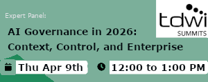 AI Governance in 2026: Context, Control, and Enterprise Scale (April 9th)