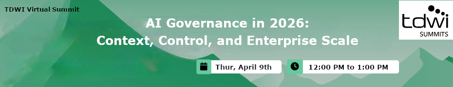 AI Governance in 2026: Context, Control, and Enterprise Scale (April 9th)