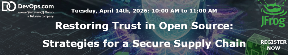 Restoring Trust In Open Source: Strategies For A Secure Supply Chain (April 14th)