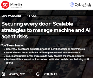 Securing Every Door: Scalable Strategies To Manage Machine And AI Agent Risks (April 27th)