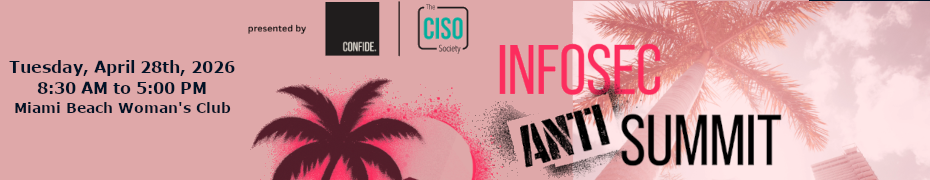 Infosec Anti-Summit - Miami Beach, FL (April 28th)