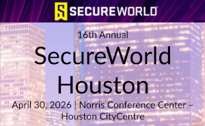 SecureWorld Houston, TX (April 30)