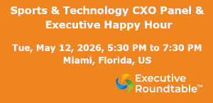 Sports & Technology CXO Panel & Executive Happy Hour (May 12th)