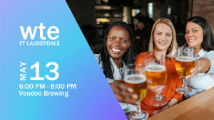 Women in Tech & Entrepreneurship - FT. Lauderdale Chapter Happy Hour (May 13th)