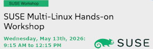 SUSE Multi-Linux Hands-on Workshop (May 13th)