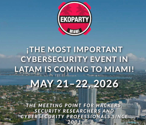 Ekoparty Miami - The Meeting Point For Latam And U.S. Hackers (May 21-22)