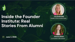 Inside the Founder Institute: Real Stories From Alumni (June 2nd)