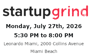 Startup Grind Miami : Limited Access Members Happy Hour! (July 27th)