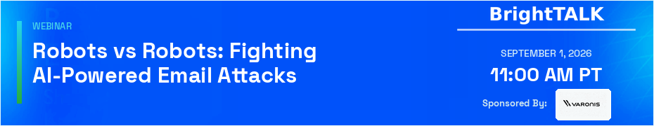 Robots vs Robots: Fighting AI-Powered Email Attacks (Sept. 1st)