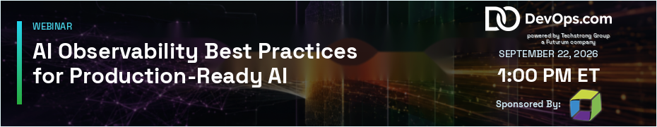 AI Observability Best Practices for Production-Ready AI (Sept. 22nd)