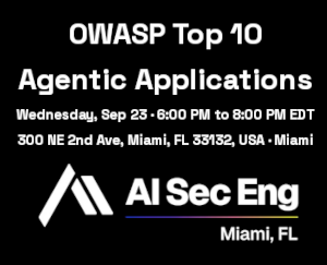 OWASP Top 10 Agentic Applications (Sept. 23rd)
