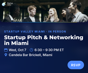Startup Pitch & Networking in Miami (Oct 7th)