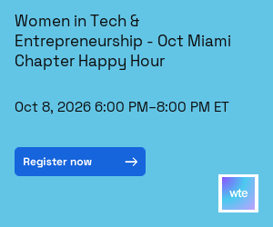 Women in Tech & Entrepreneurship - Oct Miami Chapter Happy Hour (Oct 7th)
