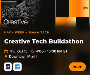 Creative Tech Buildathon - Hack Week x Mana Tech (Oct. 15)