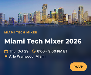 Miami Tech Mixer 2026 (Oct. 29th)