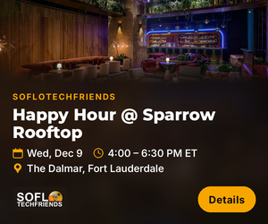 SoFloTechFriends Happy Hour - Holiday Edition - Fort Lauderdale (Dec. 9th)