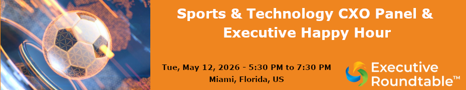 Sports & Technology CXO Panel & Executive Happy Hour (May 12th)
