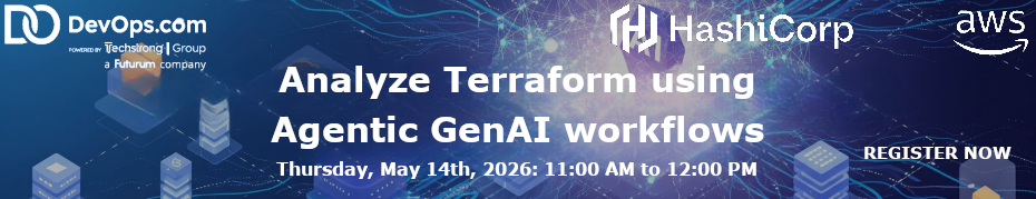 Analyze Terraform using Agentic GenAI workflows (May 14th)