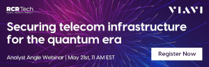 Analyst Angle Webinar: Securing Telecom Infrastructure For The Quantum Era