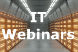 Upcoming IT Webinars