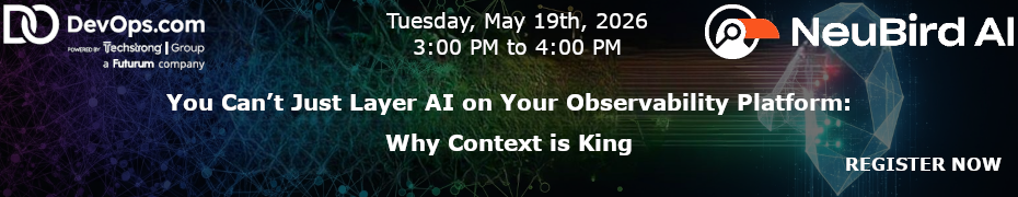You Can't Just Layer AI on Your Observability Platform: Why Context is King (May 19th)