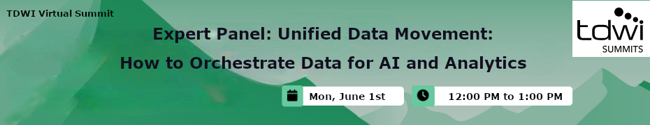 Expert Panel: Unified Data Movement: How to Orchestrate Data for AI and Analytics (June 1st)