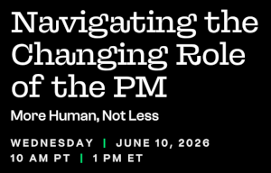 Navigating the Changing Role of the PM