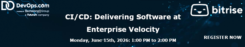 CI/CD: Delivering Software at Enterprise Velocity (June 15th)