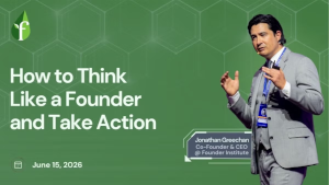 How to Think Like a Founder and Take Action (June 15th)