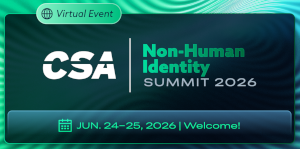 CSA Non-Human Identity (NHI) Summit 2026 (June 24th)