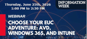 Choose Your EUC Adventure: AVD, Windows 365, and Intune (June 25th)