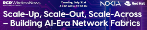 Scale-Up, Scale-Out, Scale-Across - Building AI-Era Network Fabrics (July 21st)