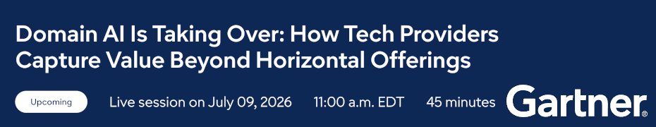Domain AI Is Taking Over: How Tech Providers Capture Value Beyond Horizontal Offerings (July 9th)
