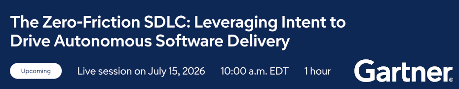 The Zero-Friction SDLC: Leveraging Intent to Drive Autonomous Software Delivery (July 15th)