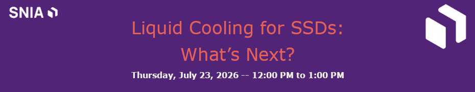 Liquid Cooling for SSDs: What's Next? (July 23rd)