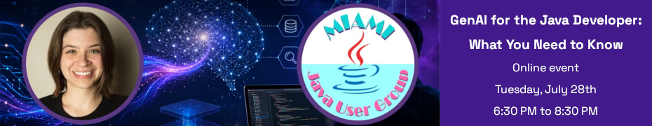GenAI for the Java Developer: What You Need to Know (July 28th)