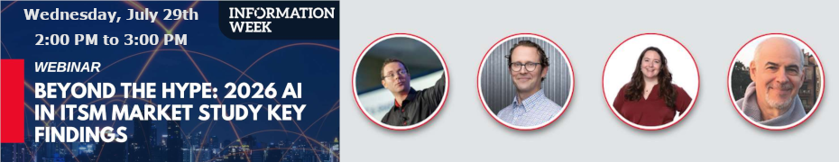 Beyond the Hype: 2026 AI in ITSM Market Study Key Findings (July 29th)