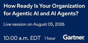 How Ready Is Your Organization for Agentic AI and AI Agents? (Aug. 5th)