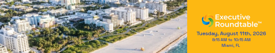 Miami CXO Panel & Executive Breakfast (Aug. 11th)