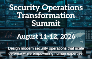 Security Operations Transformation Summit (Aug. 11-12)