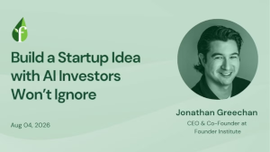 Build a Startup Idea with AI Investors Won't Ignore