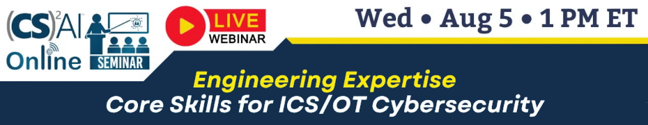(CS)2 AI Fellow Fireside Chat: Leadership Talks on ICS/OT Incident Response (Aug 5th)