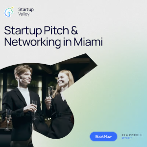 Startup Pitch & Networking in Miami (Aug. 12th)