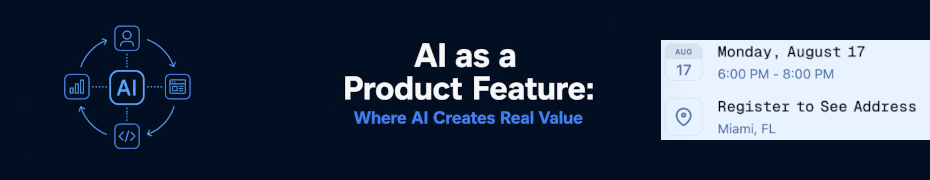 AI as a Product Feature (Aug. 17th)