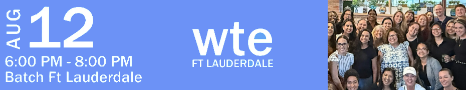 Women in Tech & Entrepreneurship - June Ft. Lauderdale Chapter Meet Up (Aug. 12th)