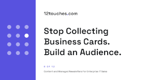 Stop Collecting Business Cards. Build an Audience.